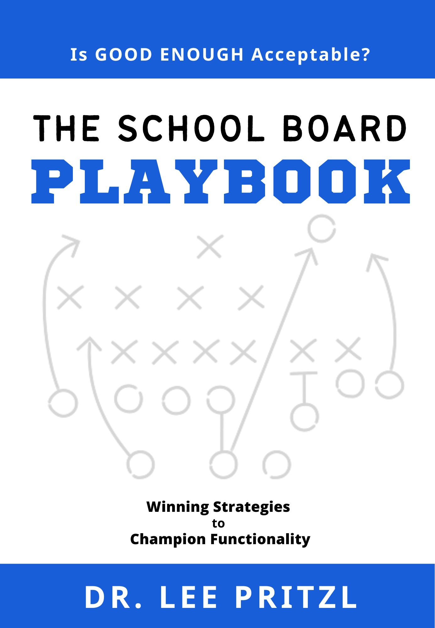 The School Board Playbook Elevated Performance 4 U